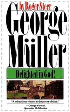 George Mueller: Delighted in God