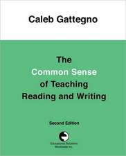 The Common Sense of Teaching Reading and Writing