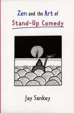 Zen and the Art of Stand-Up Comedy