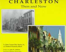 Charleston Then and Now