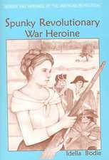 Spunky Revolutionary War Heroine