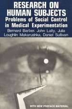 Research on Human Subjects: Problems of Social Control in Medical Experimentation