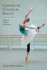 Classes in Classical Ballet: 