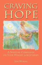 Craving Hope: A Spiritual Companion on Your Weight Loss Journey