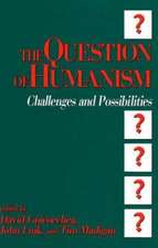 The Question of Humanism