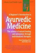 A Beginner's Introduction to Ayurvedic Medicine