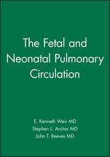 The Fetal and Neonatal Pulmonary Circulations