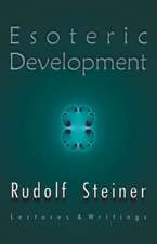 Esoteric Development: Lectures and Writings