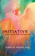 Initiative: A Rosicrucian Path of Leadership