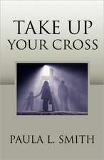 Take Up Your Cross