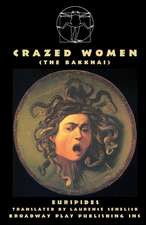 Crazed Women (the Bakkai)