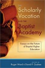 SCHOLARLY VOCATION & THE BAPTI