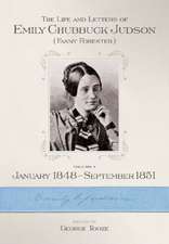 The Life and Letters of Emily Chubbuck Judson: Volume 4, January 1848 September 1851