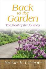 Back to the Garden: The Goal of the Journey