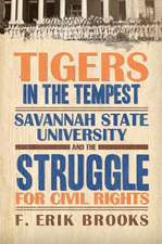 Tigers in the Tempest Savannah State University and the Struggle for Civil Rights