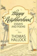 Happy Neighborhood: Essays and Poems