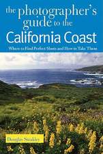 The Photographer′s Guide to the California Coast