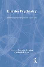 Disaster Psychiatry: Intervening When Nightmares Come True