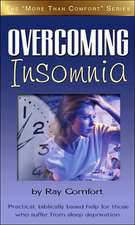 Overcoming Insomnia: Practical Help for Those Who Suffer from Sleep Deprivation