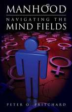 Manhood: Navigating the Mind Fields