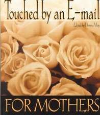 Touched by an E-mail for Mothers