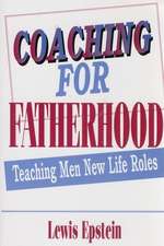 Coaching for Fatherhood: Teaching Men New Life Roles