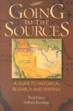 Going to the Sources: A Guide to Historical Research and Writing