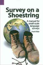 Survey on a Shoestring: A Manual for Small-Scale Language Survey