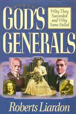 Gods Generals Volume 1: Why They Succeeded and Why Some Fail