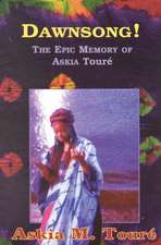 Dawnsong!: The Epic Memory of Askia Touré