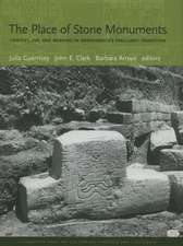 The Place of Stone Monuments – Context, Use, and Meaning in Mesoamerica′s Preclassic Transition