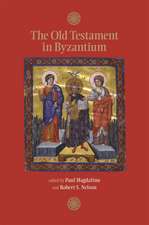 The Old Testament in Byzantium