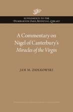 A Commentary on Nigel of Canterbury′s Miracles of the Virgin