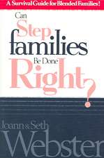 Can Step Families Be Done Right?