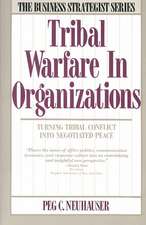 Tribal Warfare in Organizations