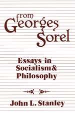 From Georges Sorel: Essays in Socialism and Philosophy