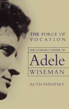  The Force of Vocation: The Literary Career of Adele Wiseman