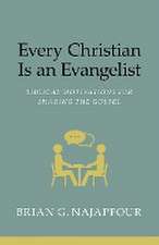 Every Christian Is An Evangelist