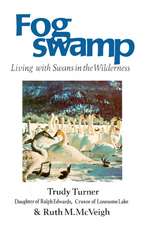 Fogswamp: Living with Swans in the Wilderness