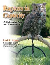 Raptors in Captivity: Guidelines for Care and Management