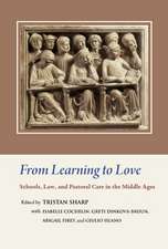 From Learning to Love: Schools, Law, and Pastoral Care in the Middle Ages