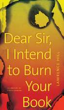 Dear Sir, I Intend to Burn Your Book