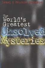 The World's Greatest Unsolved Mysteries