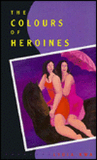 The Colours of Heroines