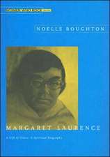 Margaret Laurence -- A Gift of Grace: A Spiritual Biography