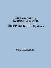 Implementing X.400 and X.500: The Pp and Quipu Systems