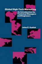 Global High-Tech Marketing: An Introduction for Technical Managers and Engineers