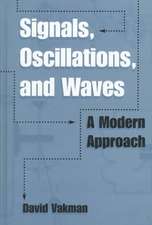 Signals, Oscillations, and Waves: A Modern Approach