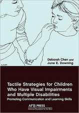 Tactile Strategies for Children Who Have Visual Impairments and Multiple Disabilities