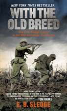 With the Old Breed: At Peleliu and Okinawa